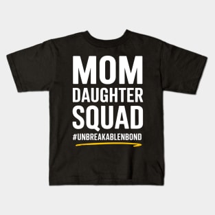 Mom Daughter Squad Mom and Daughter Kids T-Shirt